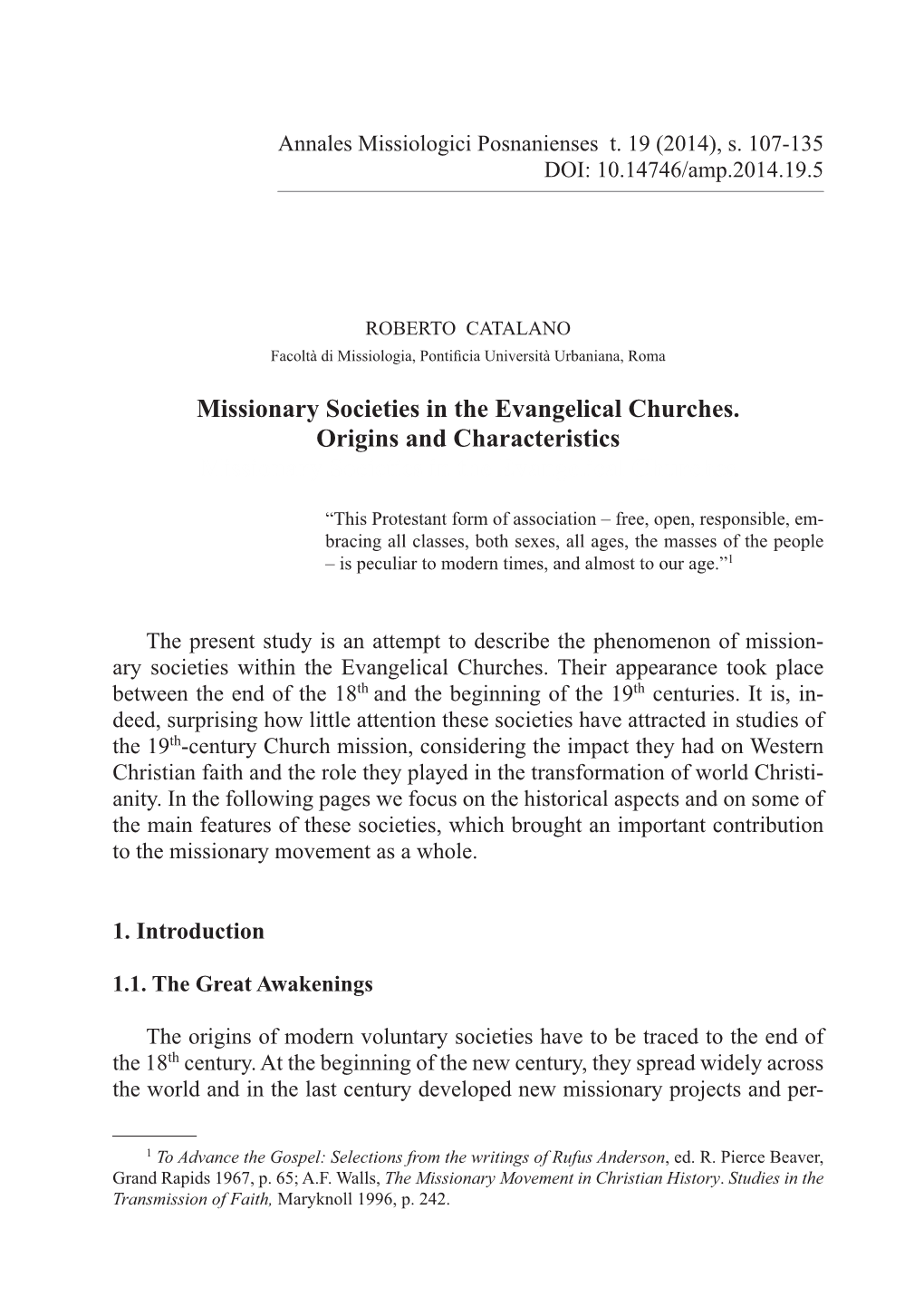 Missionary Societies in the Evangelical Churches. Origins and Characteristics Missionary Societies in the Evangelical Churches