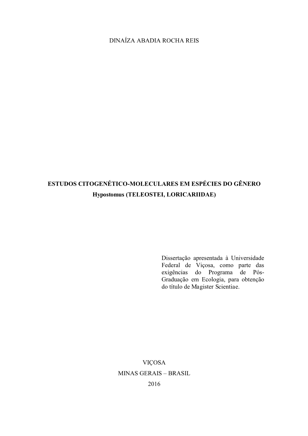 ESTUDOS CITOGENÉTICO-MOLECULARES EM ESPÉCIES DO GÊNERO Hypostomus (TELEOSTEI, LORICARIIDAE)