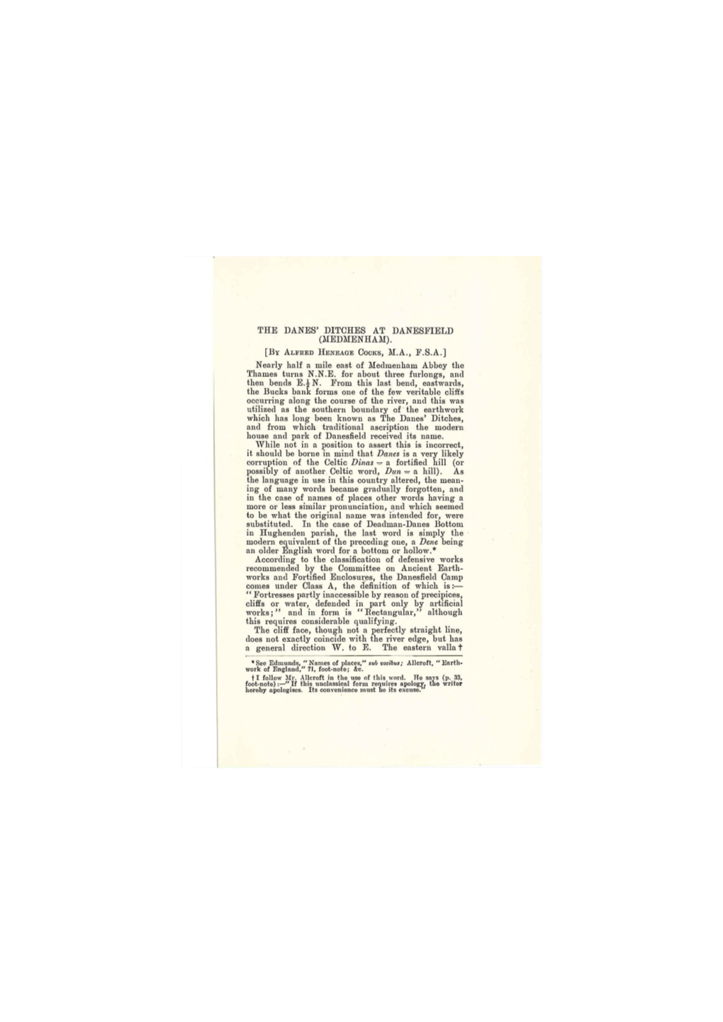 THE DANES' DITCHES at DANESFIELD (MEDMENHAM). [BY ALFEED HENBAGE COCKS, M.A., E.S.A.] Nearly Half a Mile East of Mednienliam Abbey the Thames Turns N.N.E
