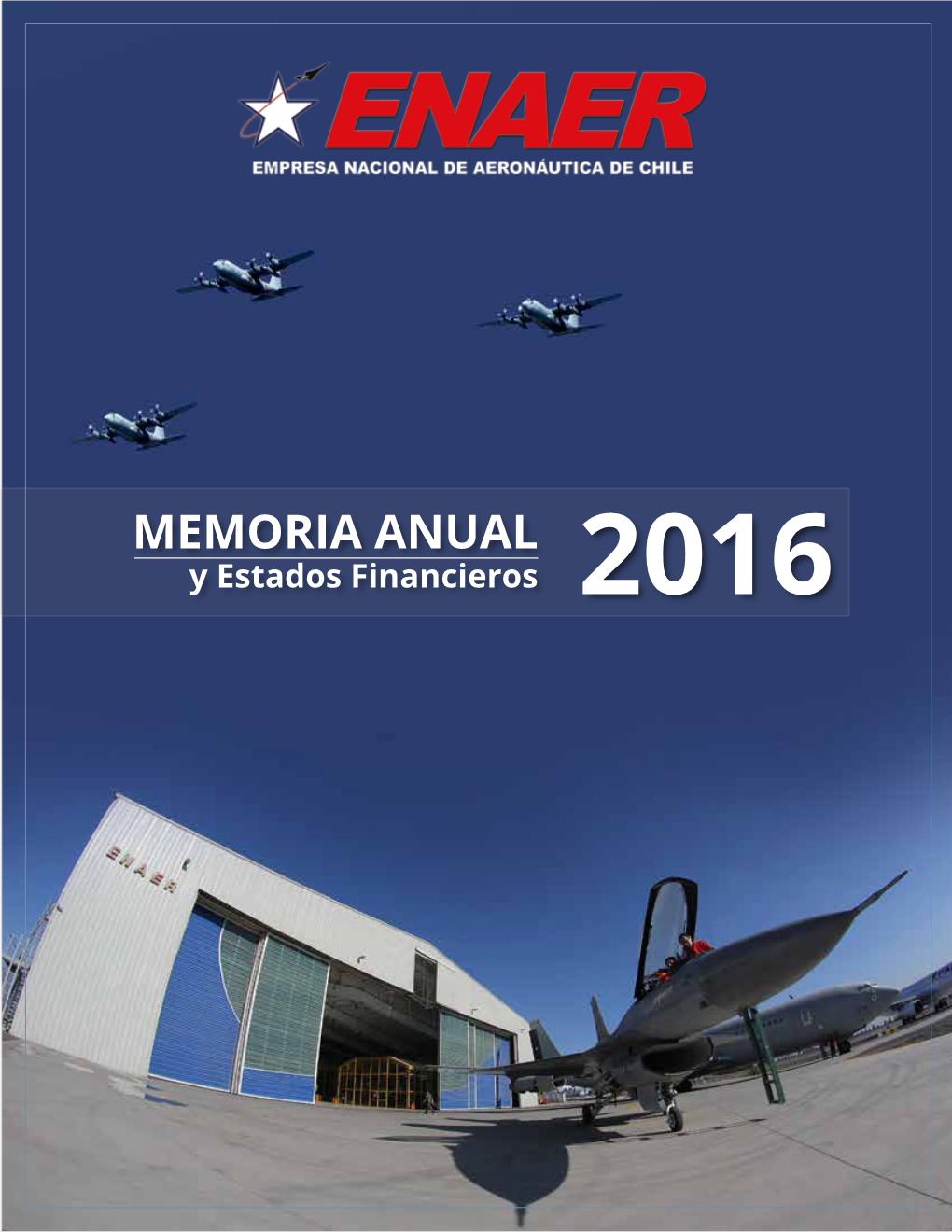 MEMORIA ANUAL Y Estados Financieros 2016 INTRODUCCIÓN