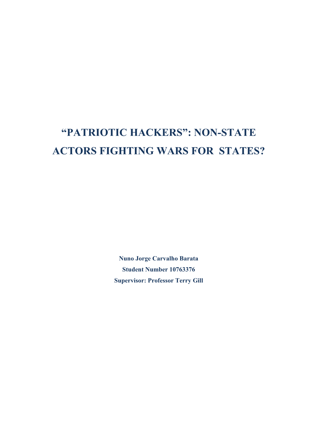 Patriotic Hackers”: Non-State Actors Fighting Wars for States?
