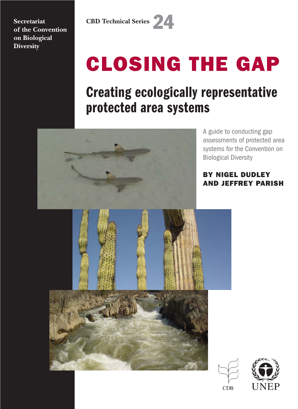 CLOSING the GAP Creating Ecologically Representative Protected Area Systems