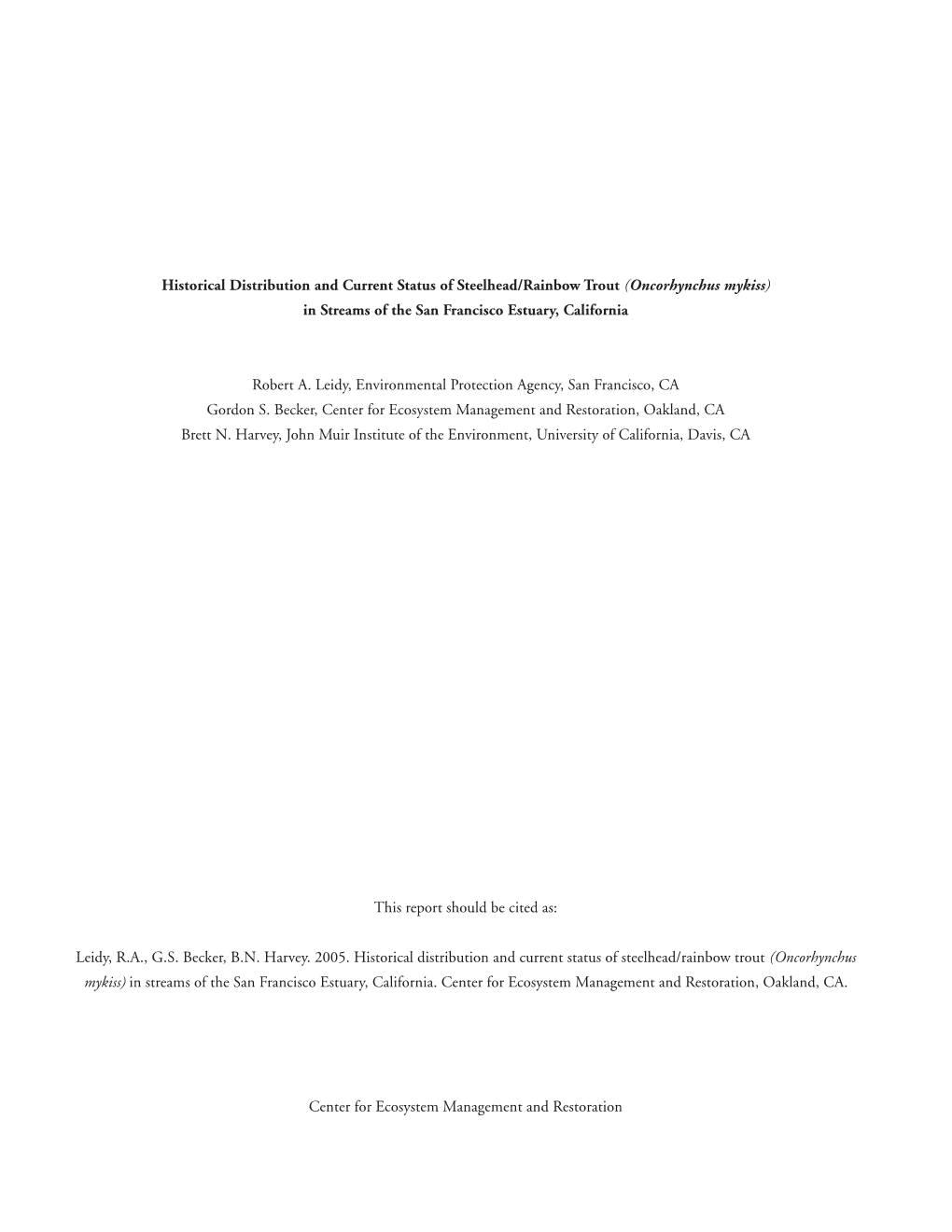 Historical Distribution and Current Status of Steelhead/Rainbow Trout (Oncorhynchus Mykiss) in Streams of the San Francisco Estuary, California