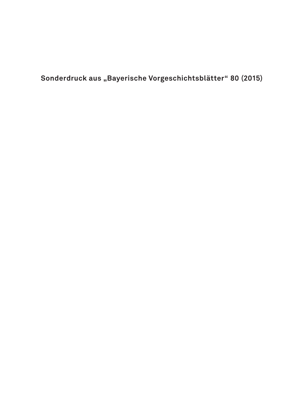 „Bayerische Vorgeschichtsblätter“ 80 (2015)
