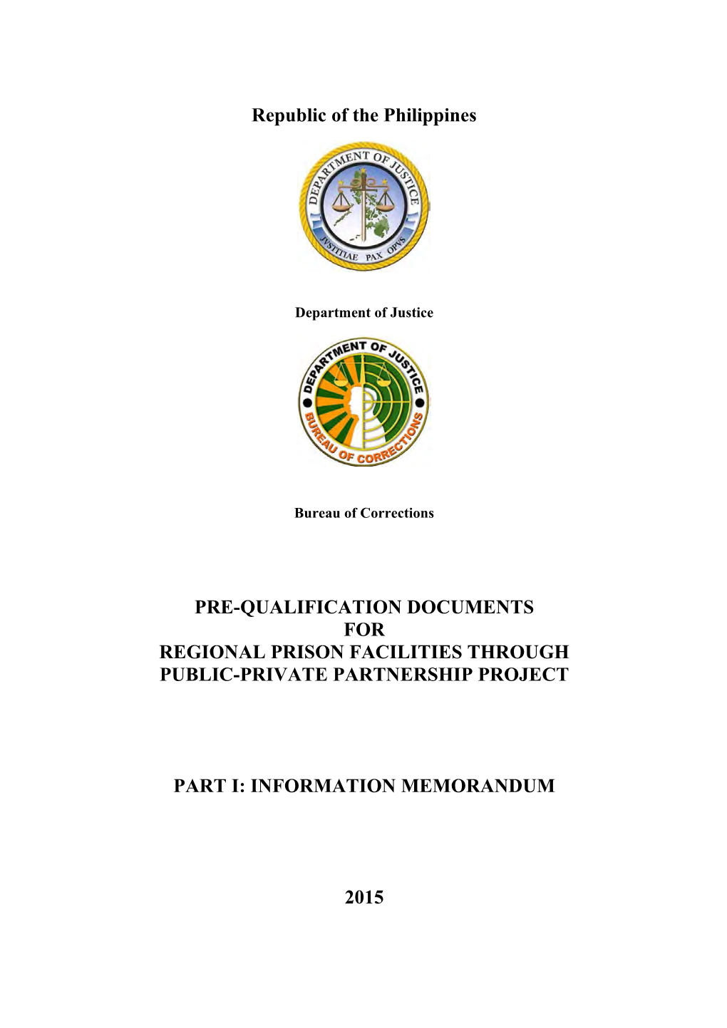 Republic of the Philippines PRE-QUALIFICATION DOCUMENTS for REGIONAL PRISON FACILITIES THROUGH PUBLIC-PRIVATE PARTNERSHIP PROJEC