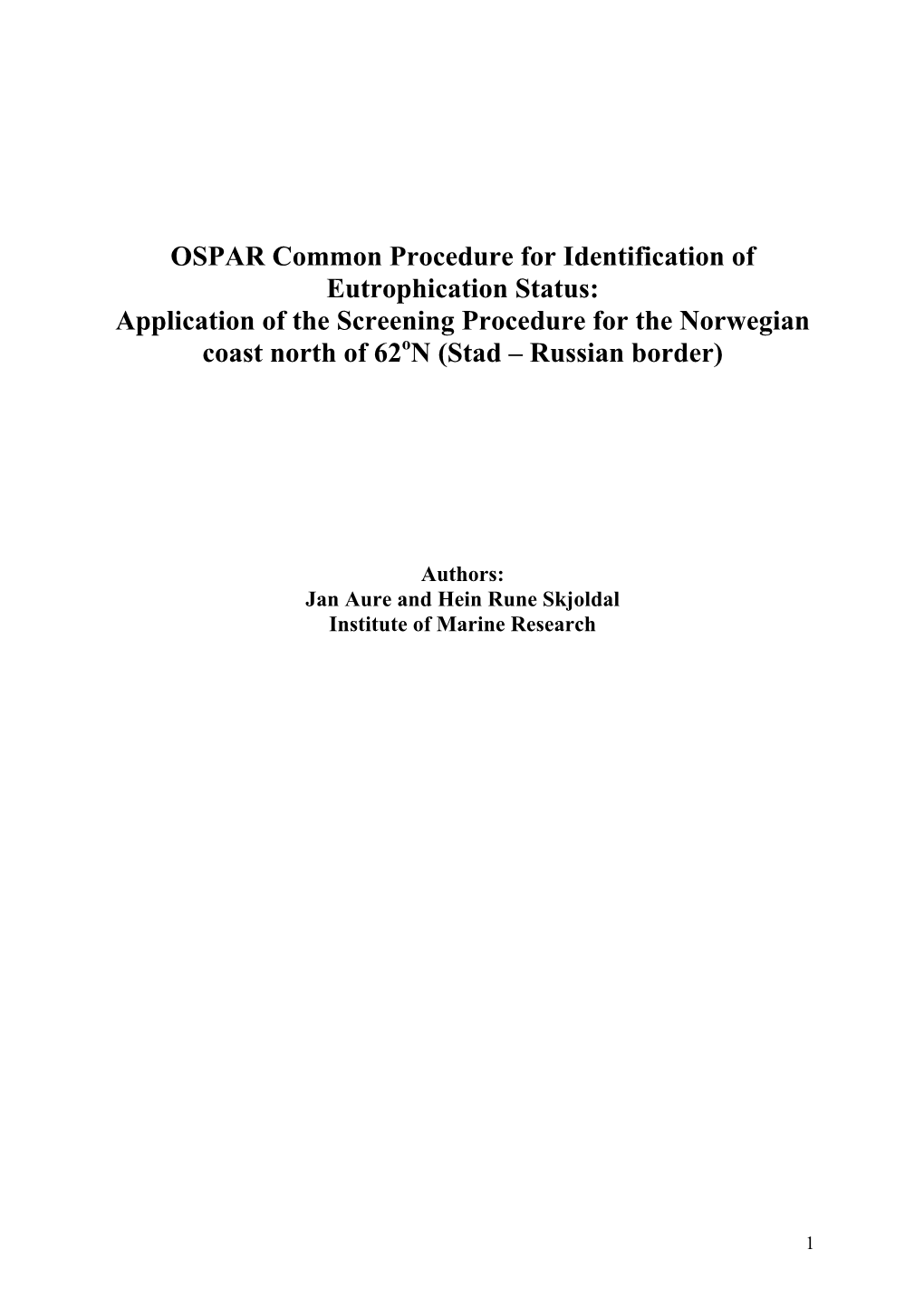 Application of the Screening Procedure for the Norwegian Coast North of 62On (Stad – Russian Border)