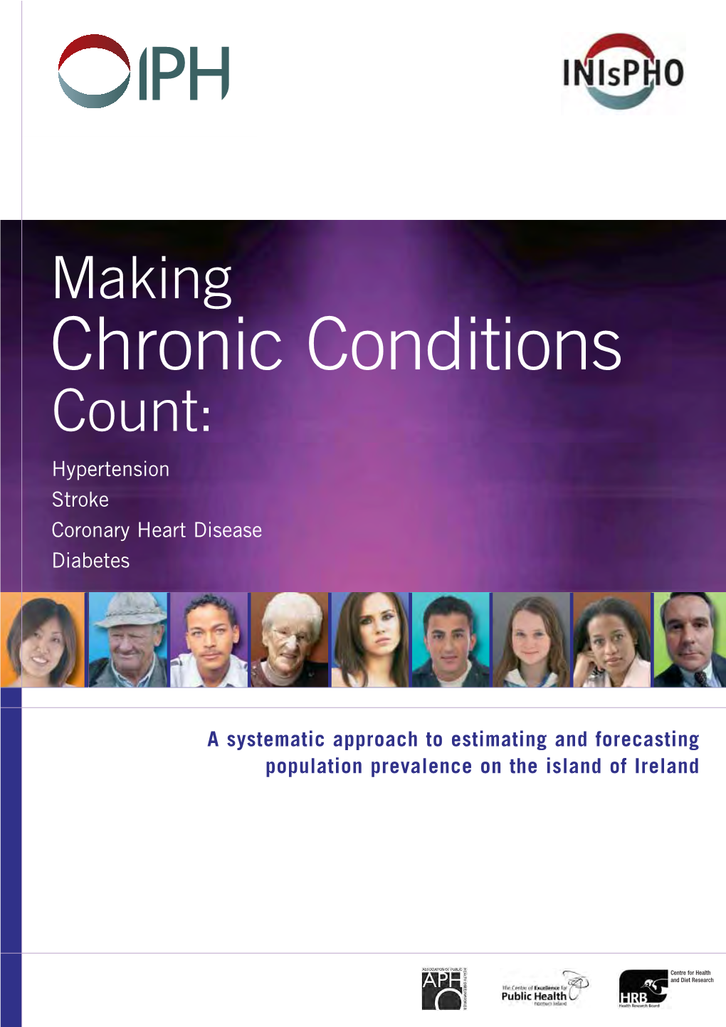 Making Chronic Conditions Count: Hypertension Stroke Coronary Heart Disease Diabetes