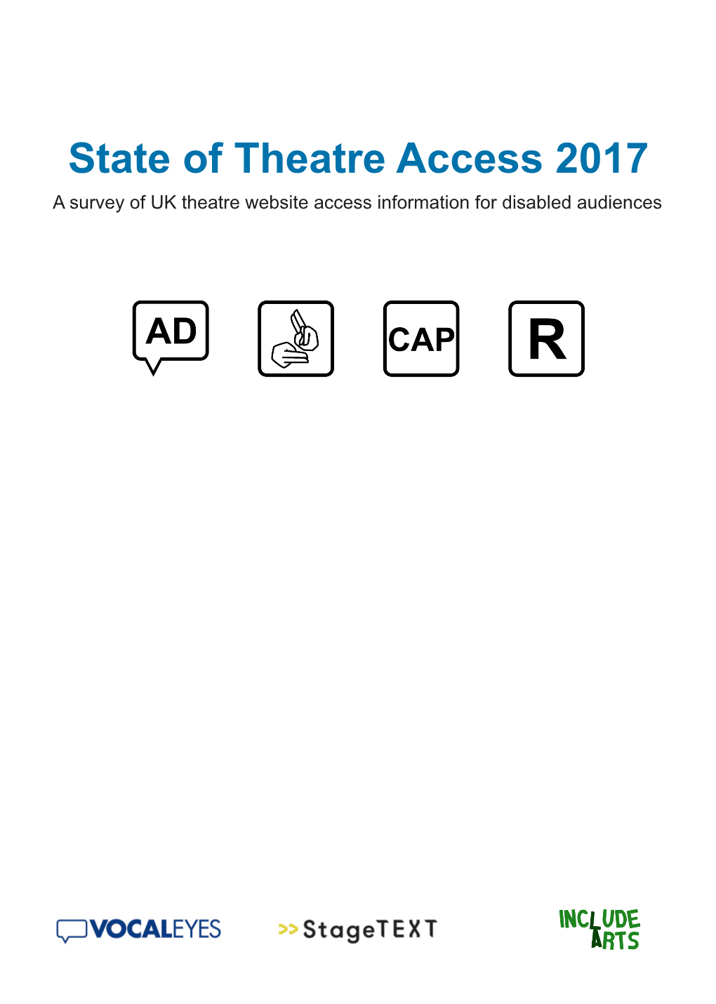 State of Theatre Access 2017 a Survey of UK Theatre Website Access Information for Disabled Audiences Contents