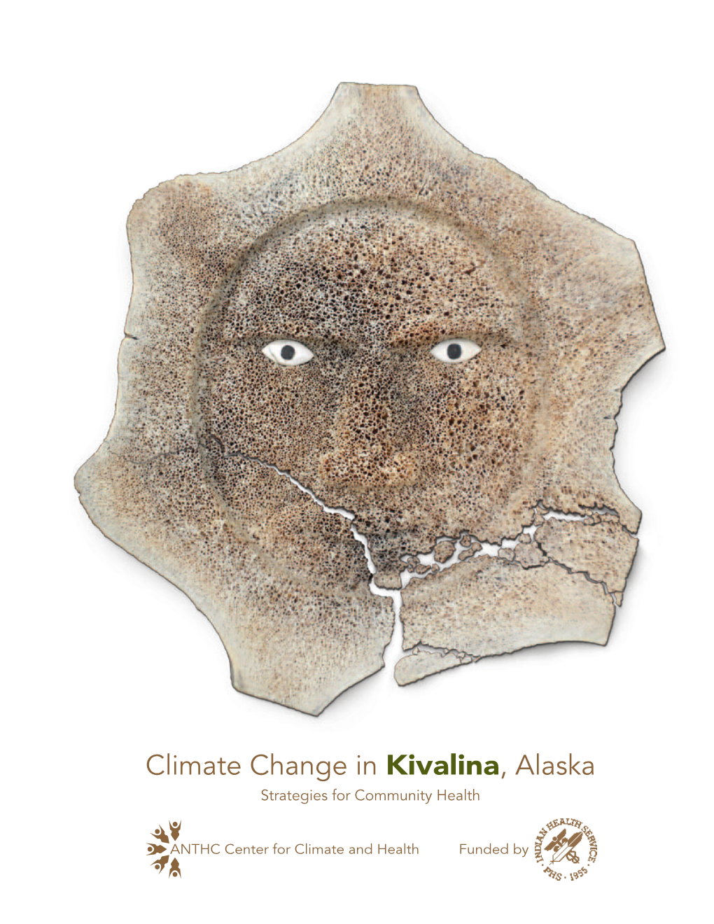 Climate Change in Kivalina, Alaska Strategies for Community Health