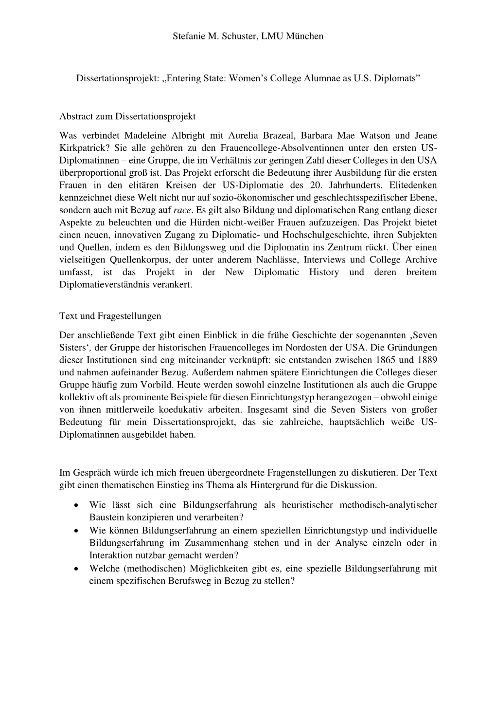 Stefanie M. Schuster, LMU München Dissertationsprojekt: „Entering State