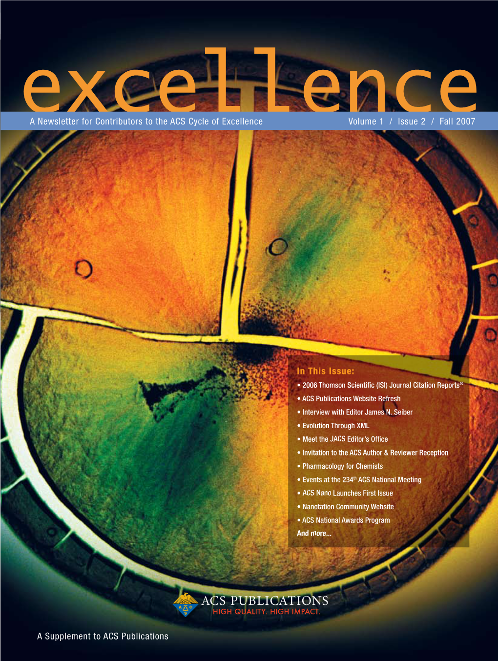 A Newsletter for Contributors to the ACS Cycle of Excellence Volume 1 / Issue 2 / Fall 2007