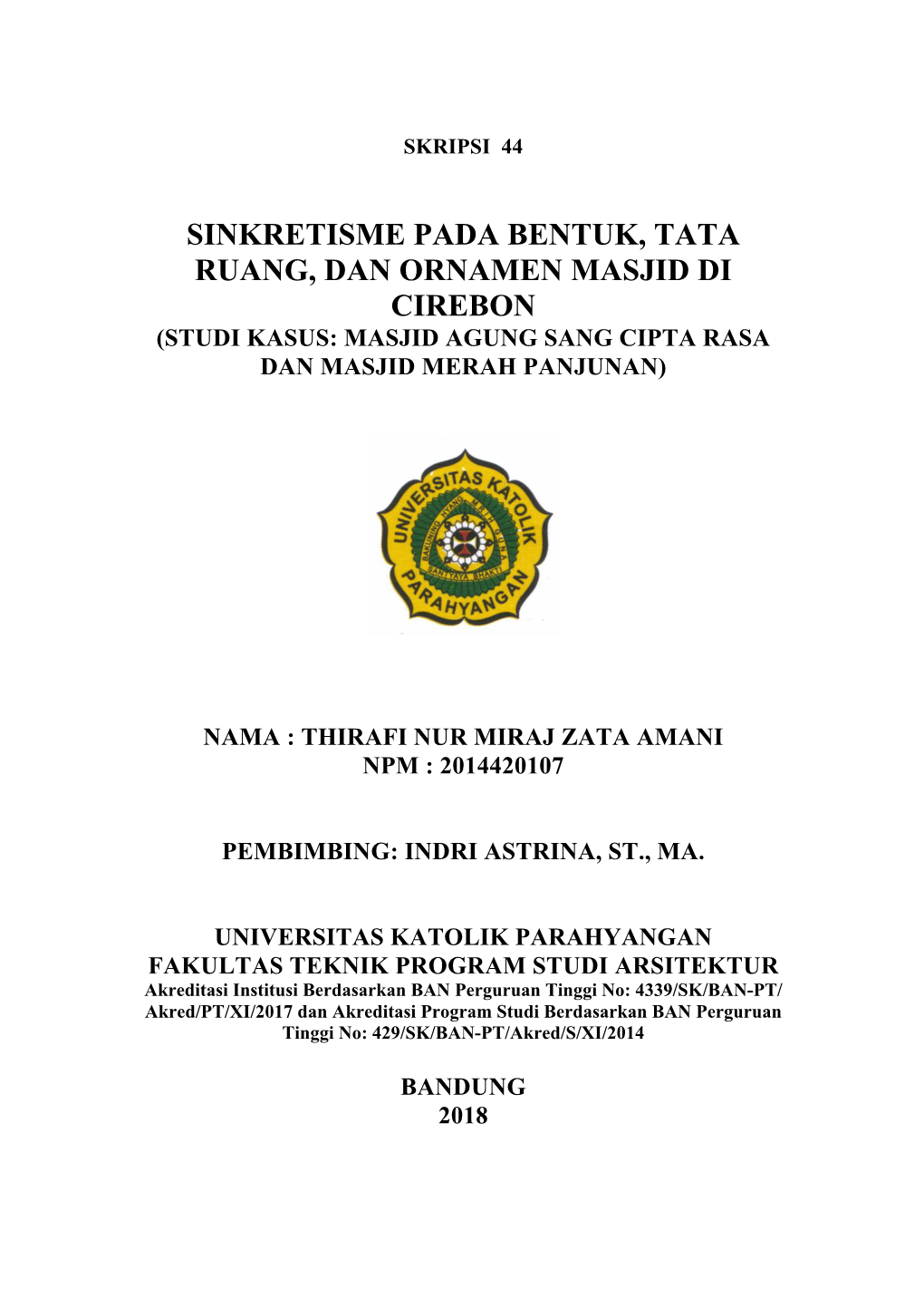 Sinkretisme Pada Bentuk, Tata Ruang, Dan Ornamen Masjid Di Cirebon (Studi Kasus: Masjid Agung Sang Cipta Rasa Dan Masjid Merah Panjunan)