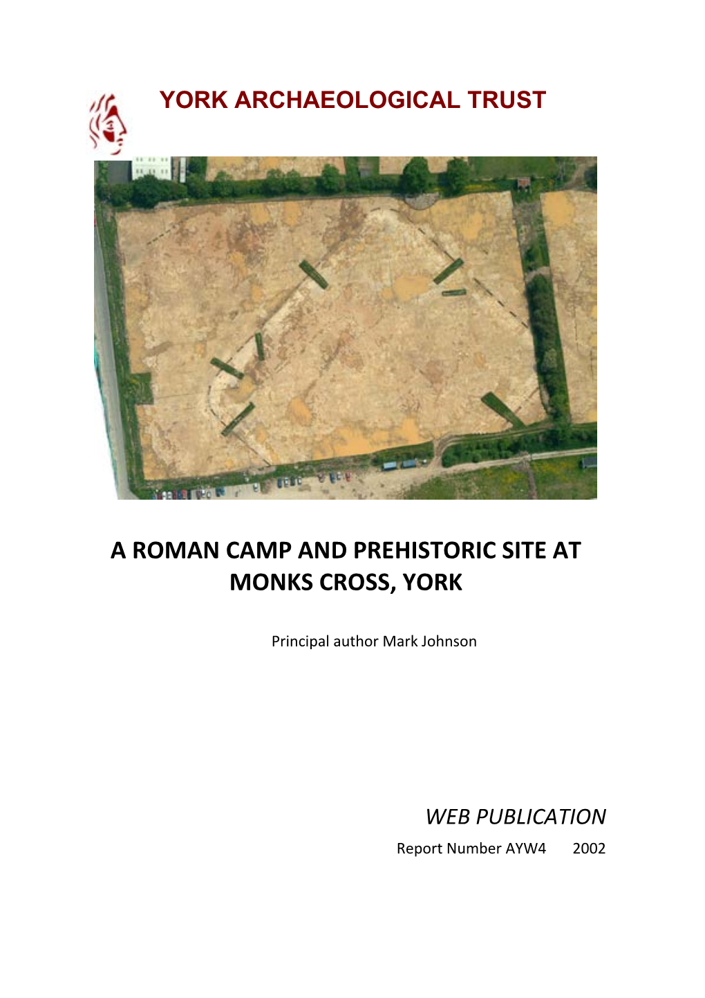 A Roman Camp and Prehistoric Site at Monks Cross, York