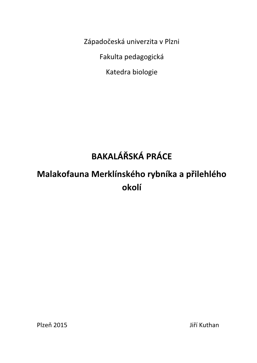 BAKALÁŘSKÁ PRÁCE Malakofauna Merklínského Rybníka a Přilehlého Okolí