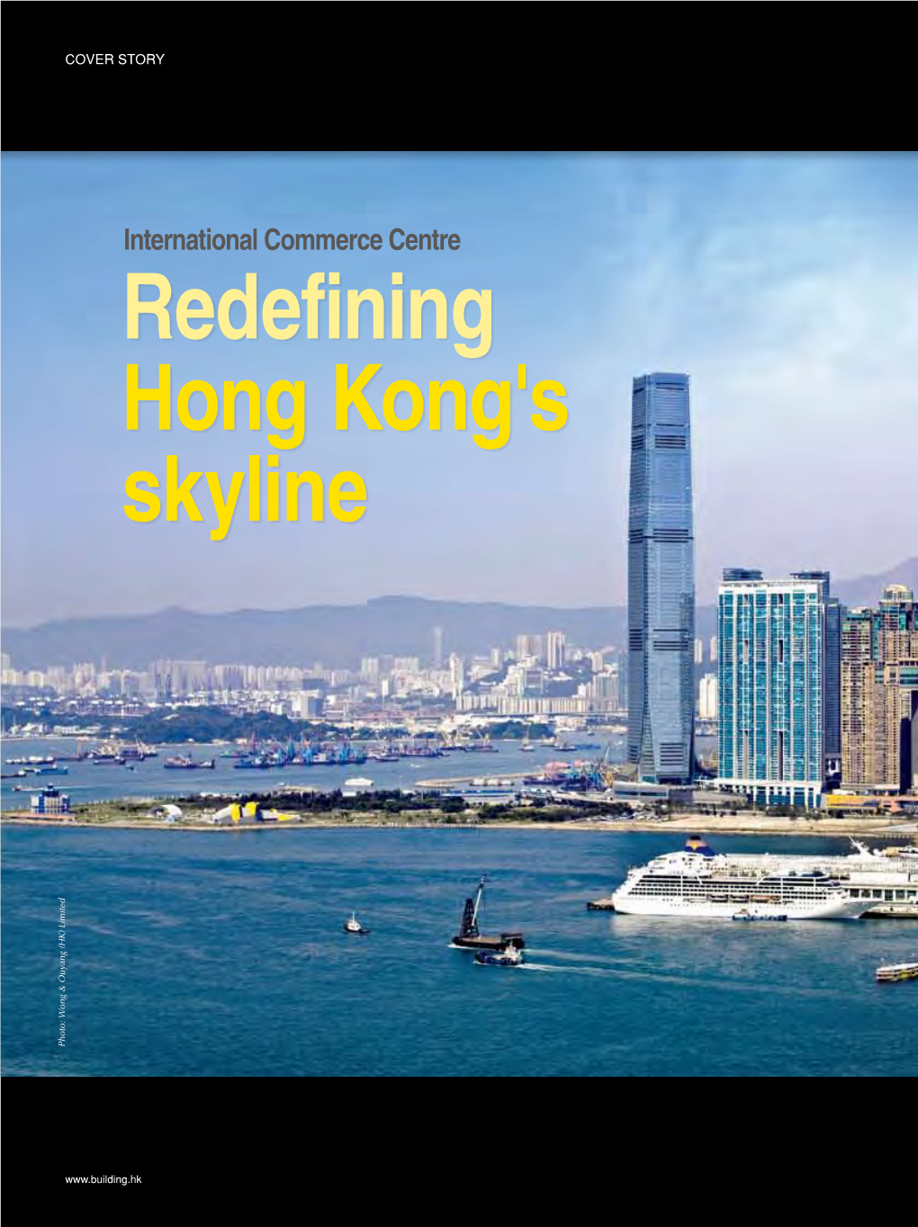 International Commerce Centre Redefining Hong Kong's Skyline Photo: Wong & Ouyang (HK) Limited