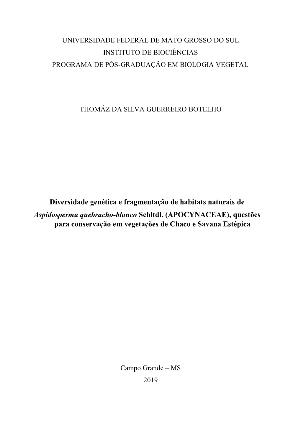 Diversidade Genética E Fragmentação De Habitats Naturais De Aspidosperma Quebracho-Blanco Schltdl