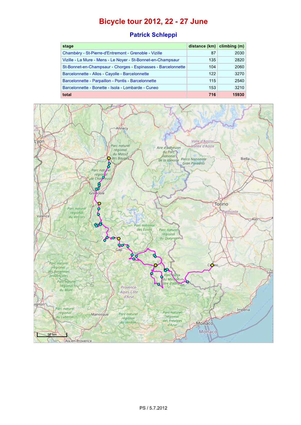 Bicycle Tour 2012, 22 - 27 June