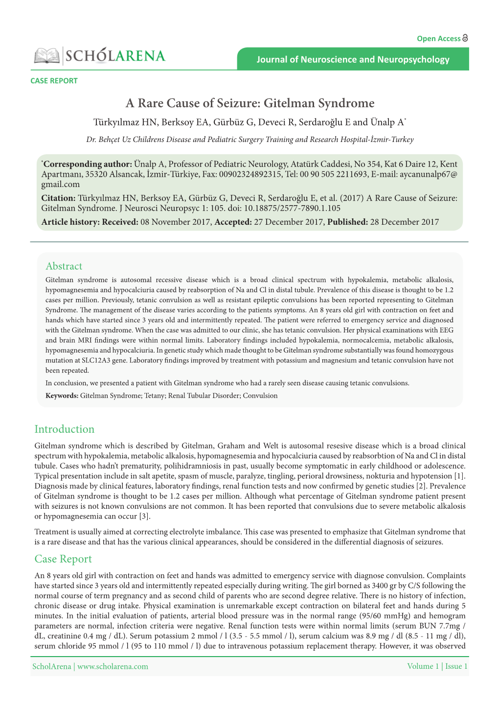 A Rare Cause of Seizure: Gitelman Syndrome Türkyılmaz HN, Berksoy EA, Gürbüz G, Deveci R, Serdaroğlu E and Ünalp A* Dr