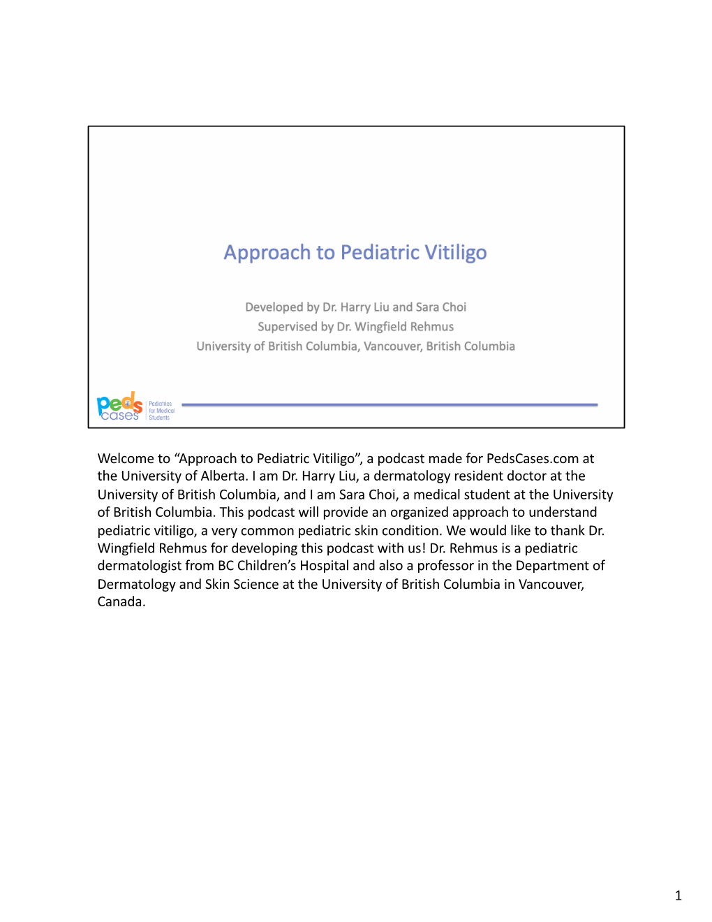 “Approach to Pediatric Vitiligo”, a Podcast Made for Pedscases.Com at the University of Alberta