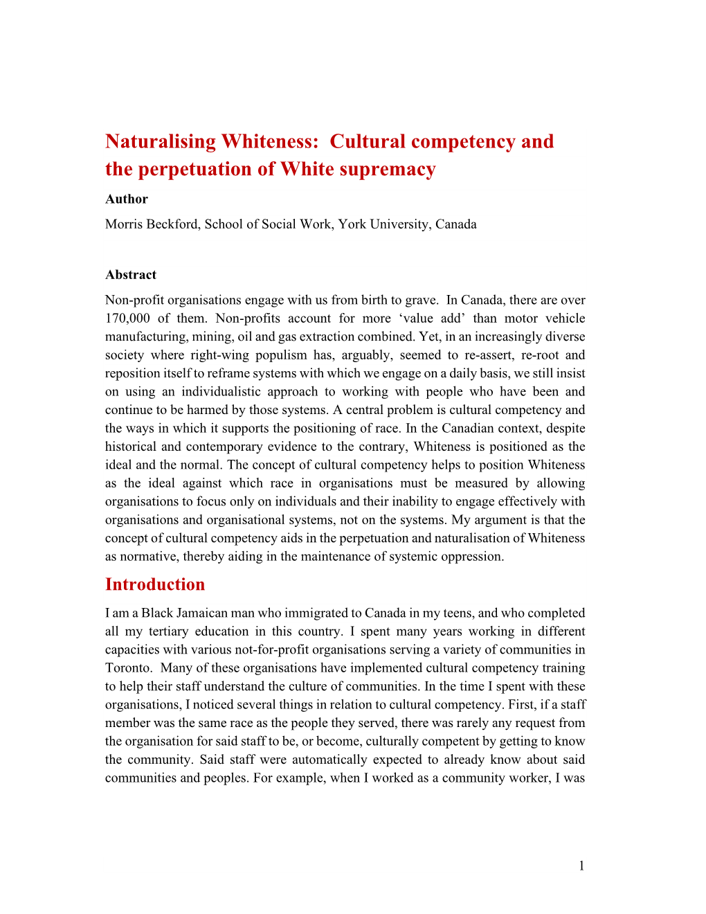 Cultural Competency and the Perpetuation of White Supremacy Author Morris Beckford, School of Social Work, York University, Canada