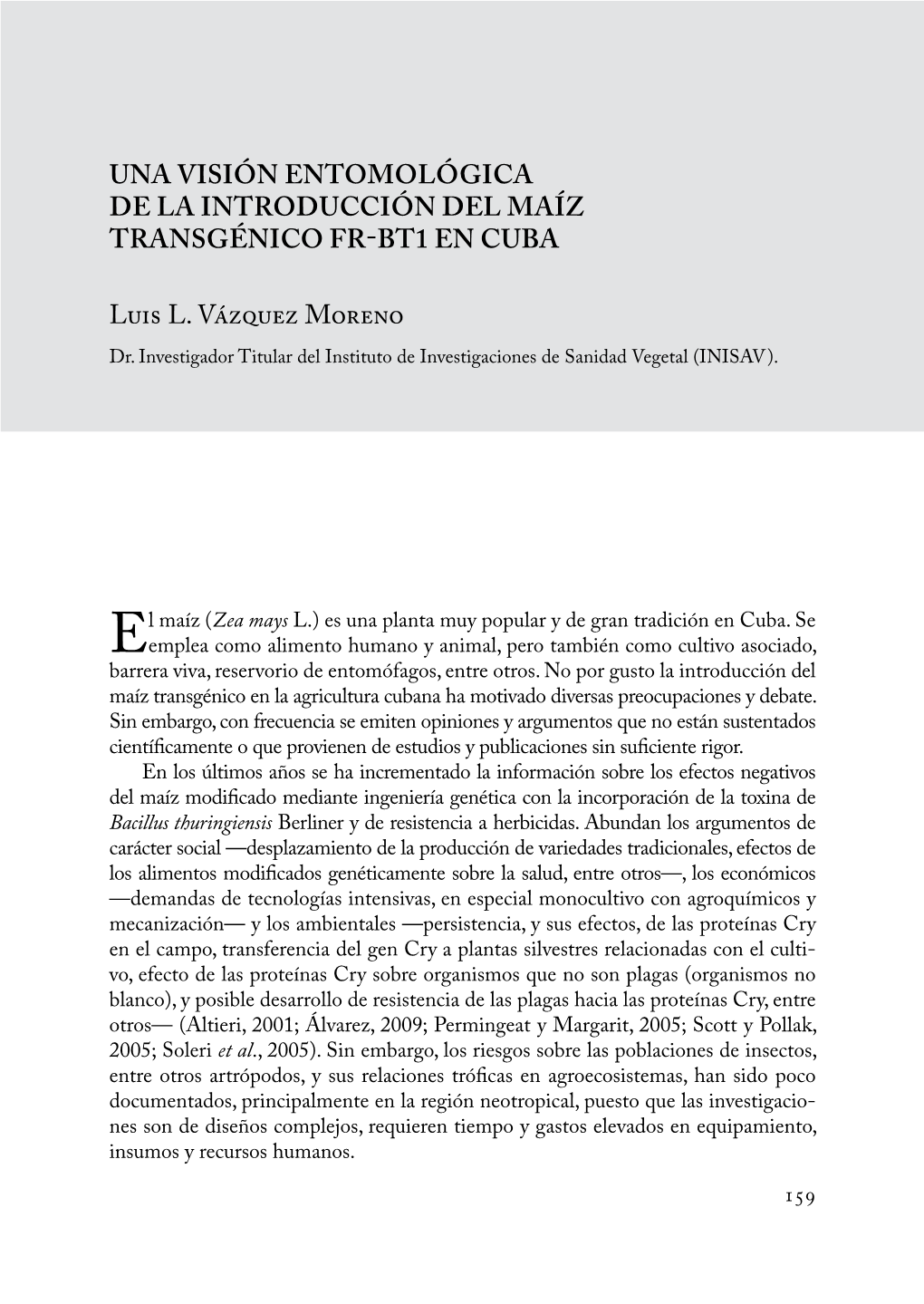 Una Visión Entomológica De La Introducción Del Maíz Transgénico FR-Bt1 En Cuba