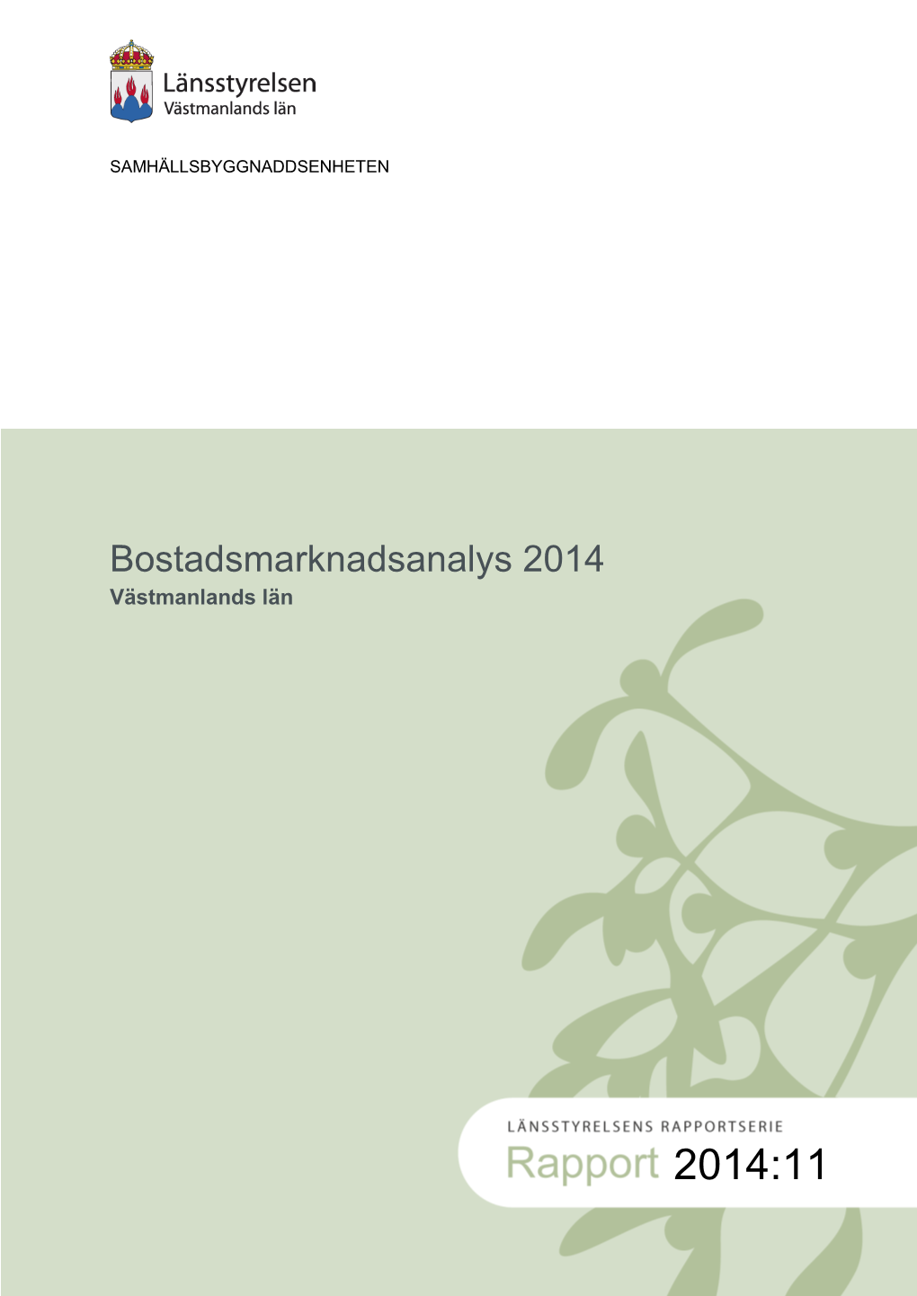 Bostadsmarknadsanalys 2014 Västmanlands Län