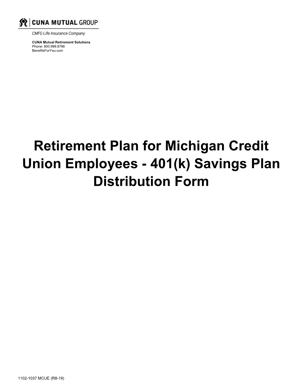 Retirement Plan for Michigan Credit Union Employees - 401(K) Savings Plan Distribution Form
