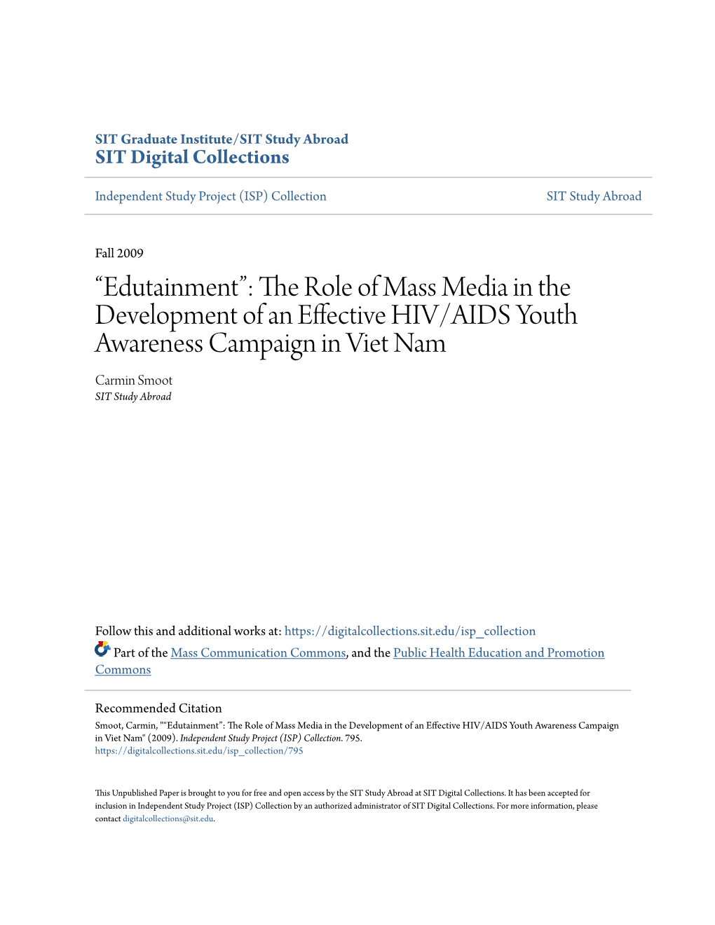 The Role of Mass Media in the Development of an Effective HIV/AIDS Youth Awareness Campaign in Viet Nam Carmin Smoot SIT Study Abroad