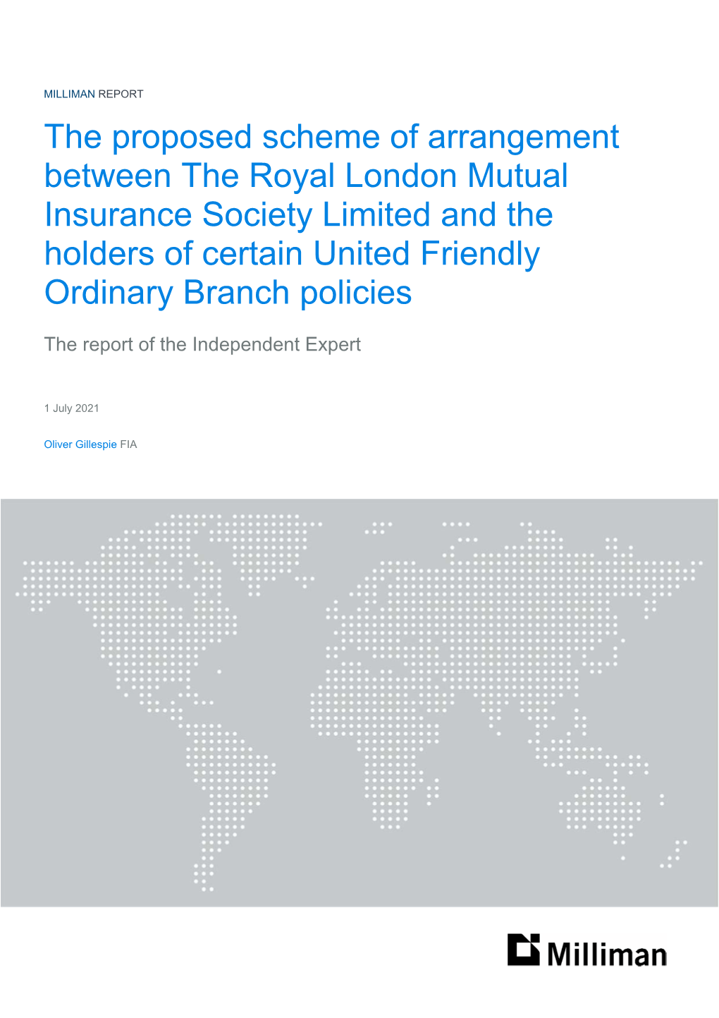 The Proposed Scheme of Arrangement Between the Royal London Mutual Insurance Society Limited and the Holders of Certain United Friendly Ordinary Branch Policies