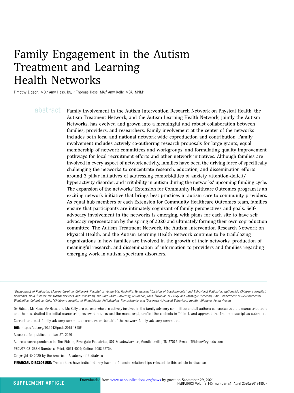 Family Engagement in the Autism Treatment and Learning Health Networks Timothy Eidson, MD,A Amy Hess, BS,B,C Thomas Hess, MA,D Amy Kelly, MBA, Mnme,F