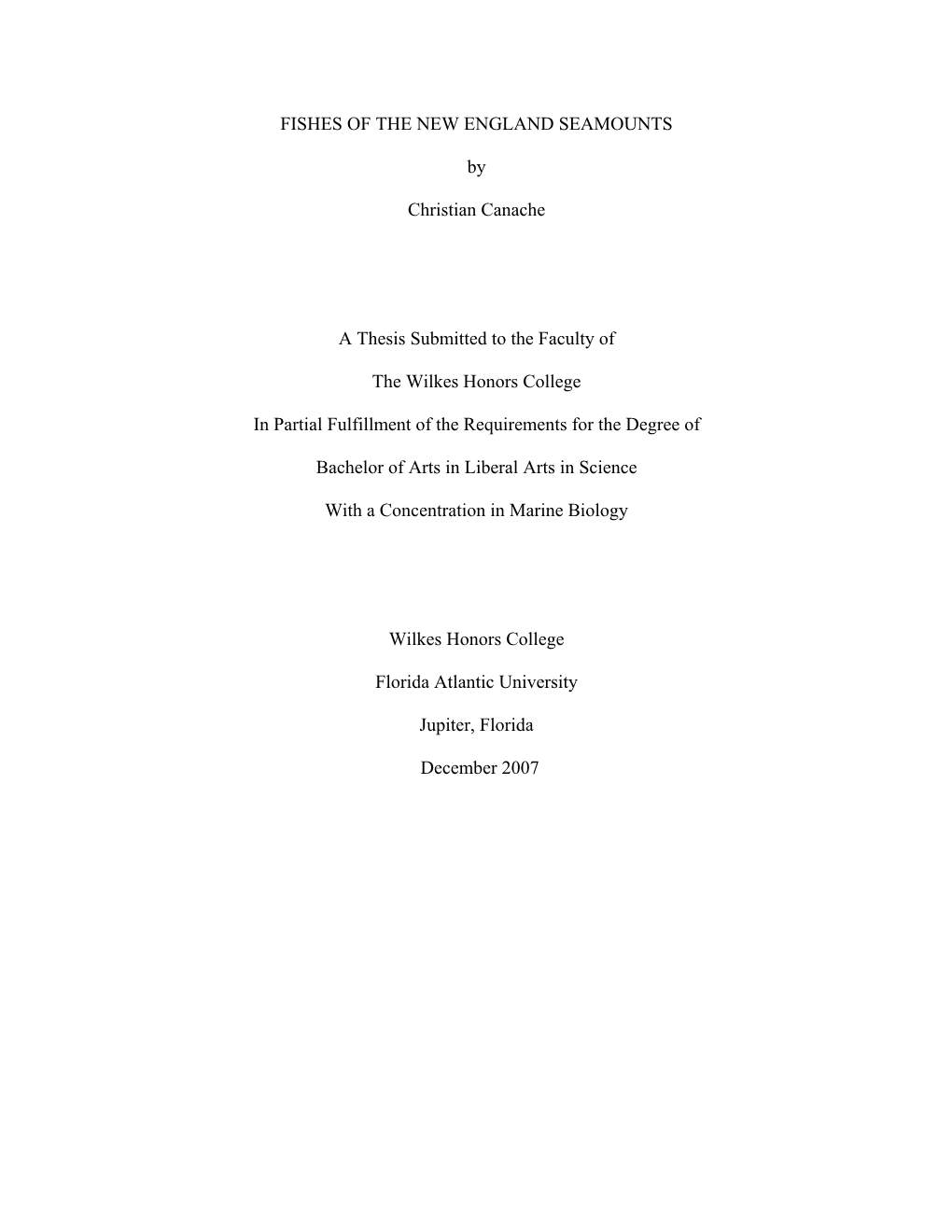 FISHES of the NEW ENGLAND SEAMOUNTS by Christian Canache a Thesis Submitted to the Faculty of the Wilkes Honors College in Parti