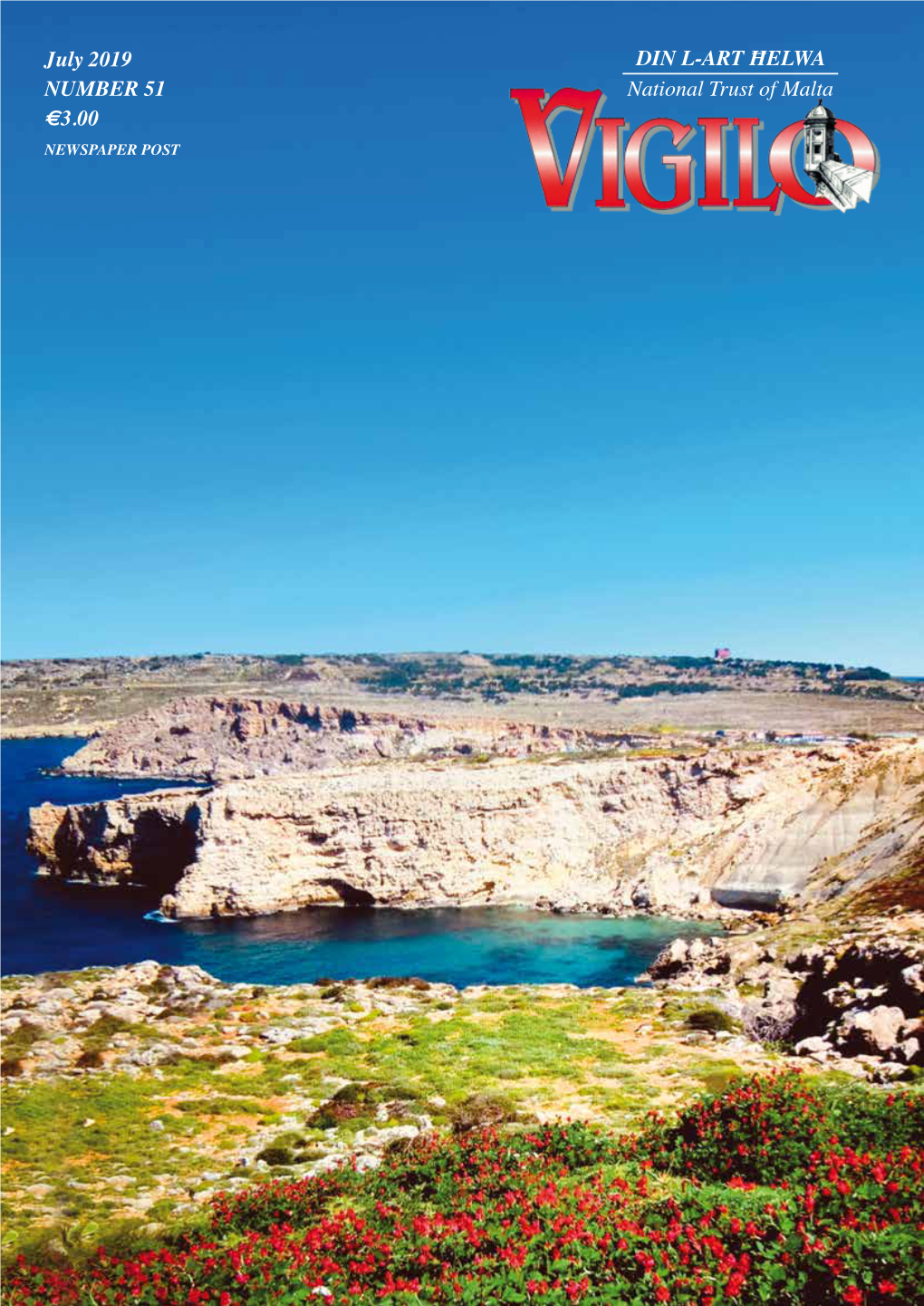 July 2019 NUMBER 51 €3.00 DIN L-ART ĦELWA National Trust of Malta