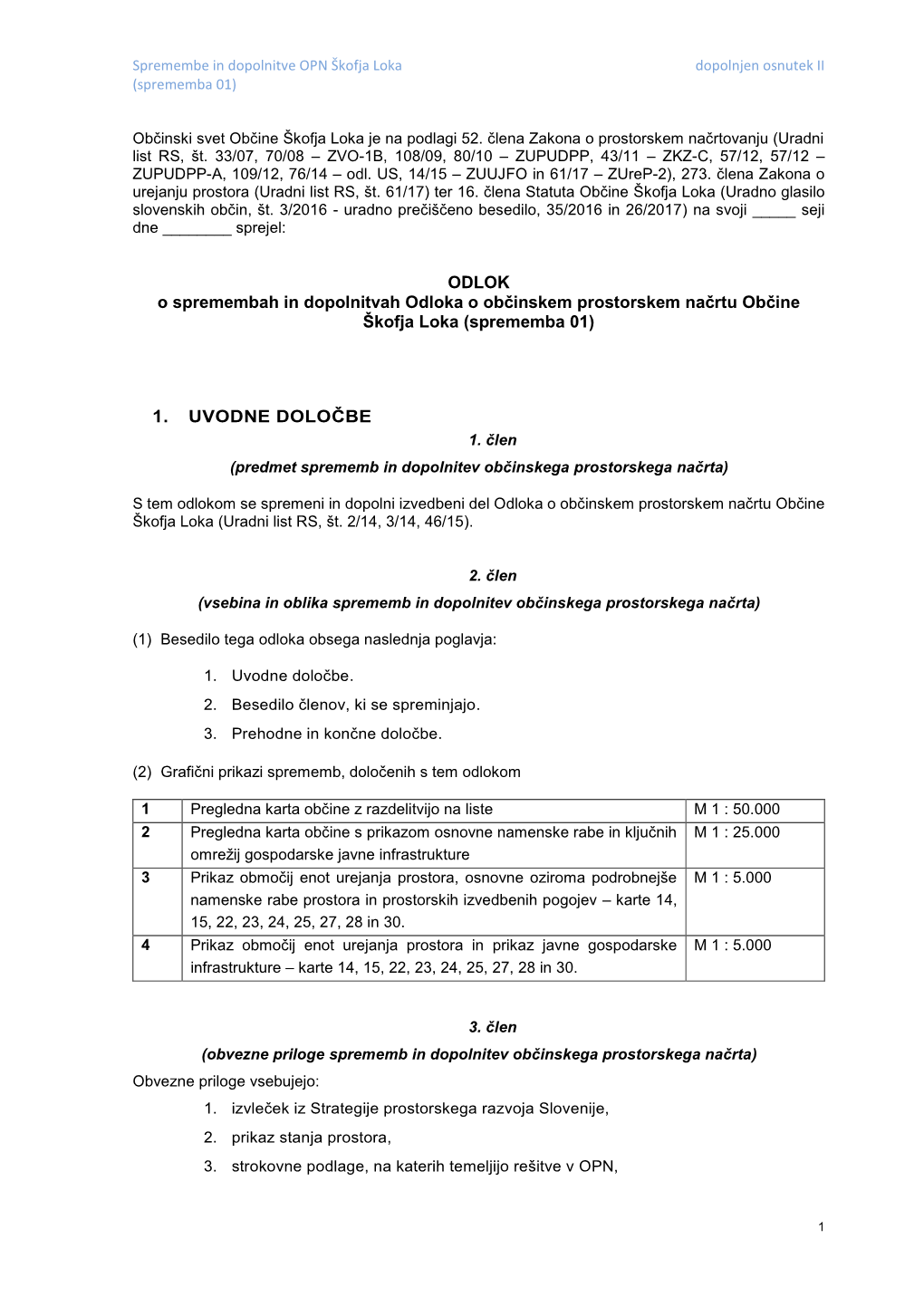 Spremembe in Dopolnitve OPN Škofja Loka Dopolnjen Osnutek II (Sprememba 01)