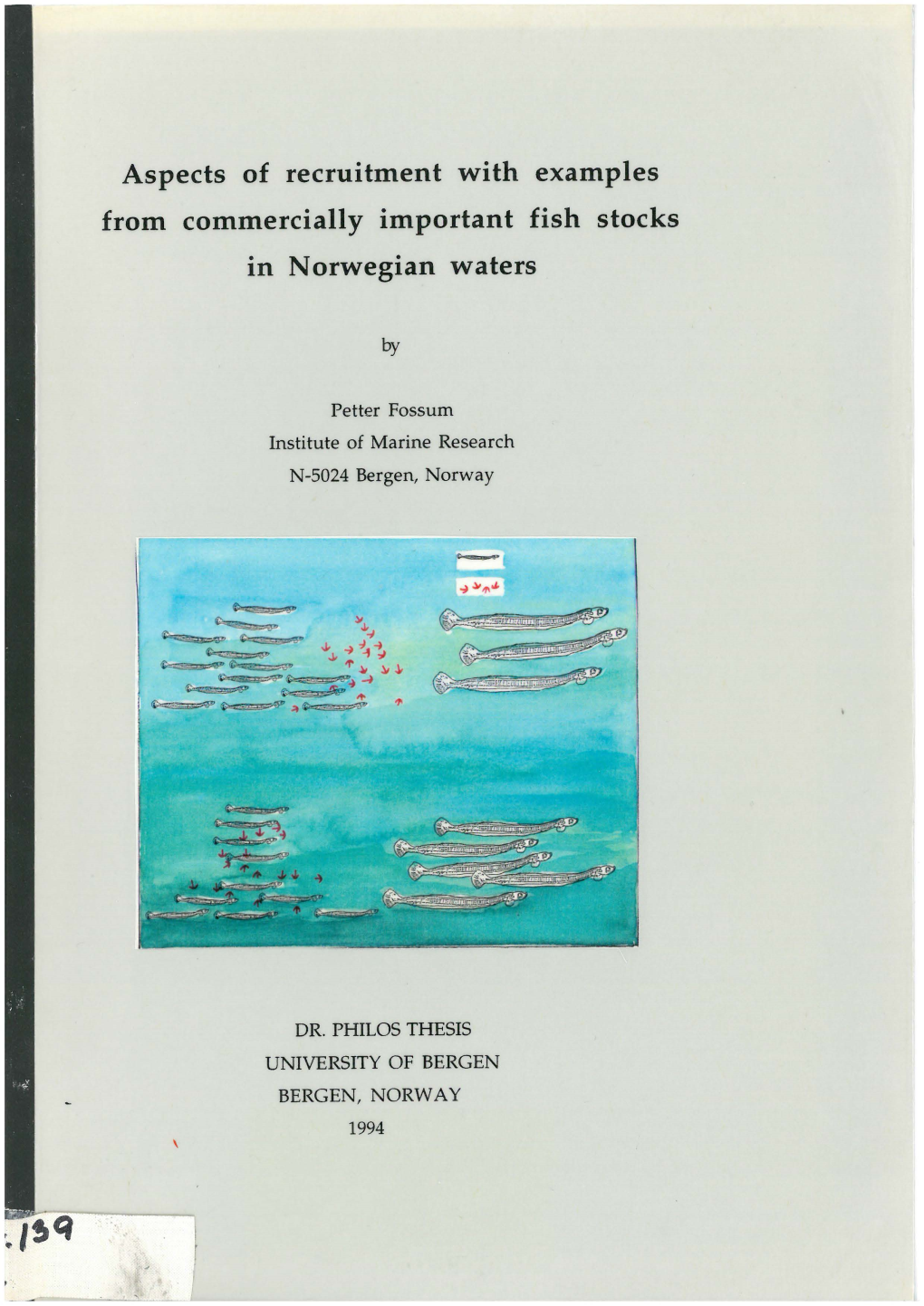 Aspects of Recruitment with Examples from Commercially Important Fish Stocks in Norwegian Waters