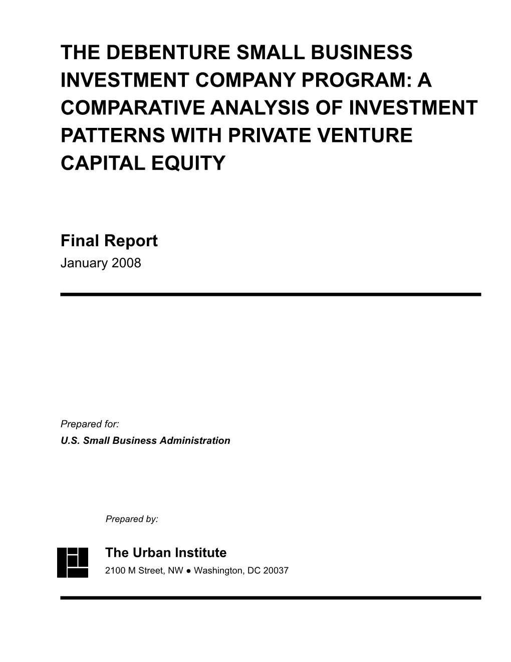 The Debenture Small Business Investment Company Program: a Comparative Analysis of Investment Patterns with Private Venture Capital Equity