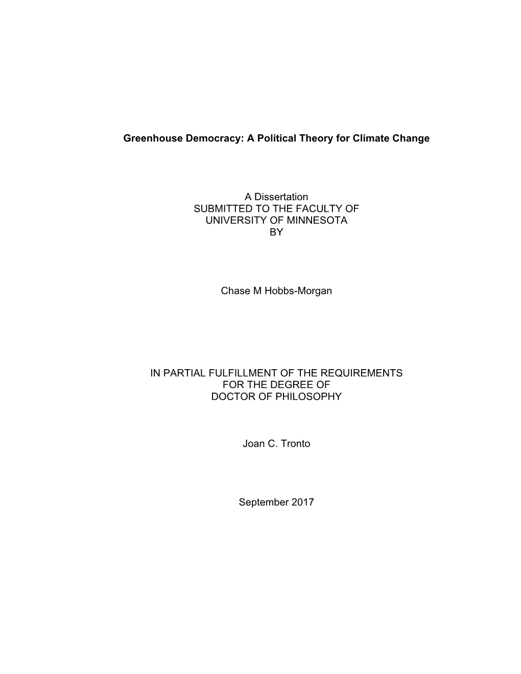 Greenhouse Democracy: a Political Theory for Climate Change a Dissertation SUBMITTED to the FACULTY of UNIVERSITY of MINNESOTA