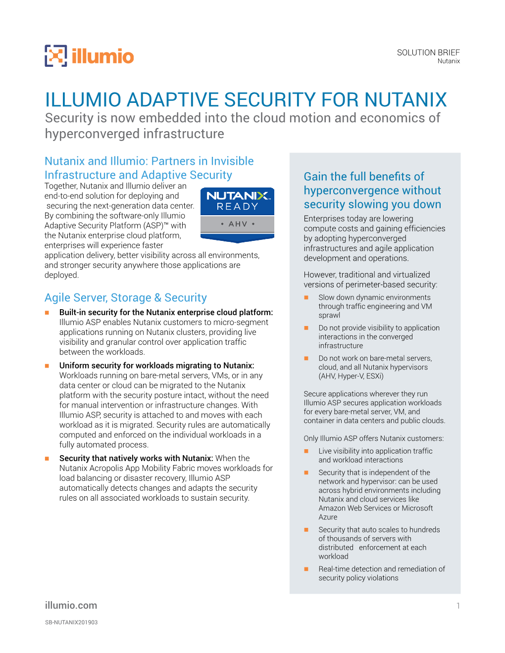 ILLUMIO ADAPTIVE SECURITY for NUTANIX Security Is Now Embedded Into the Cloud Motion and Economics of Hyperconverged Infrastructure