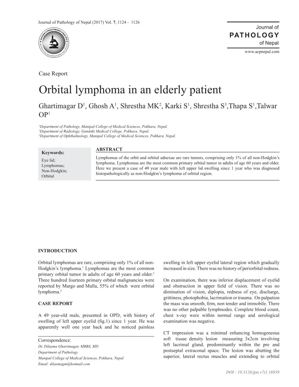 Orbital Lymphoma in an Elderly Patient Ghartimagar D1, Ghosh A1, Shrestha MK2, Karki S1, Shrestha S3,Thapa S1,Talwar OP1