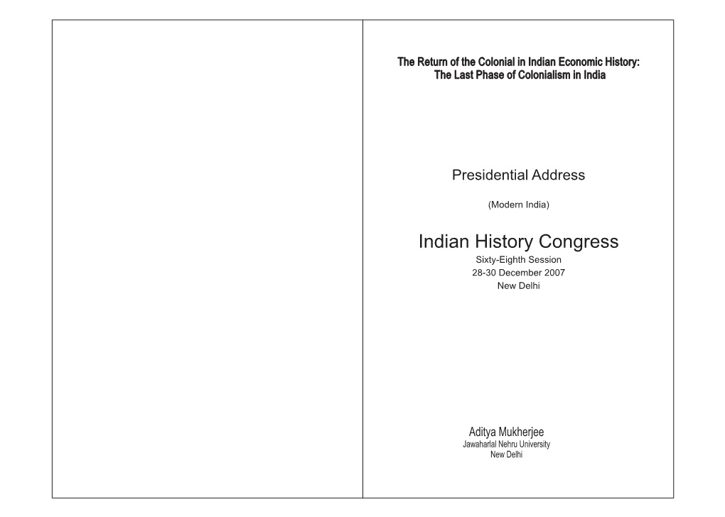 Aditya Mukherjee Jawaharlal Nehru University New Delhi the Return of the Colonial in Indian Economic Colonialism