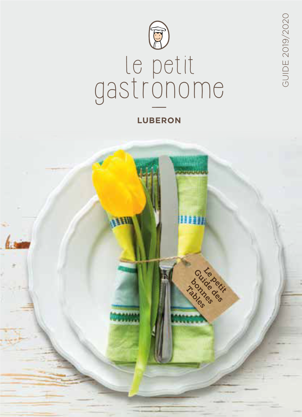 Le Petit Guide Des Bonnes Tables GUIDE 20 19 /20 20 LUBERON