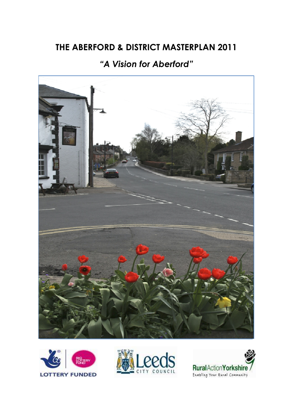 THE ABERFORD & DISTRICT MASTERPLAN 2011 “A Vision For