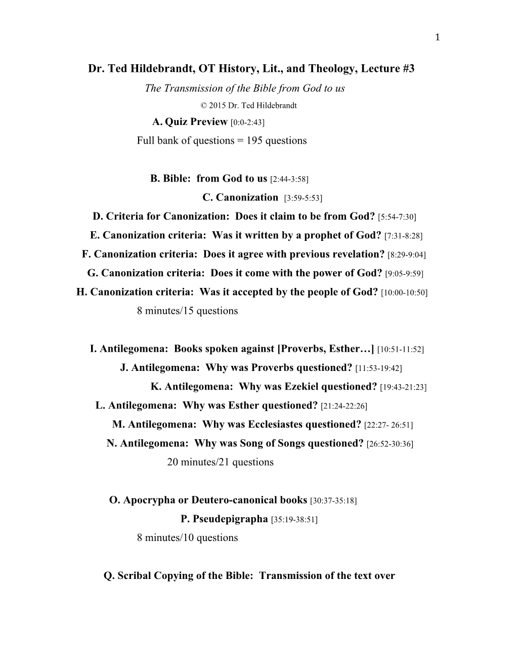 Dr. Ted Hildebrandt, OT History, Lit., and Theology, Lecture #3 the Transmission of the Bible from God to Us © 2015 Dr