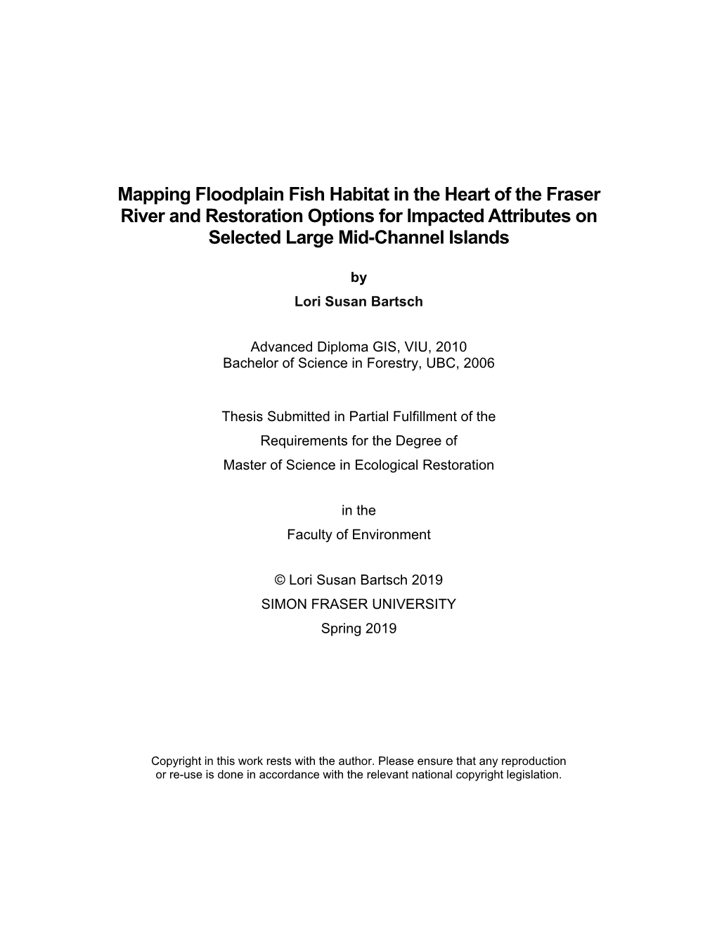 Mapping Floodplain Fish Habitat in the Heart of the Fraser River and Restoration Options for Impacted Attributes on Selected Large Mid-Channel Islands