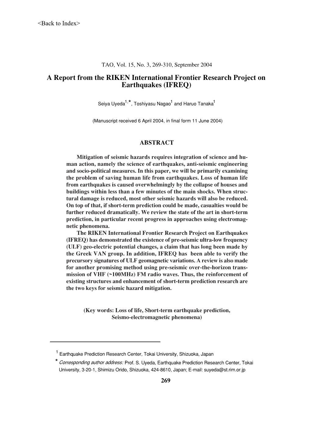 A Report from the RIKEN International Frontier Research Project on Earthquakes (IFREQ)