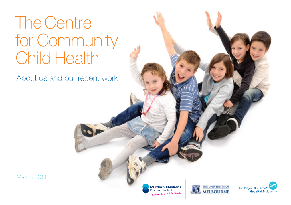 The Centre for Community Child Health About Us and Our Recent Work