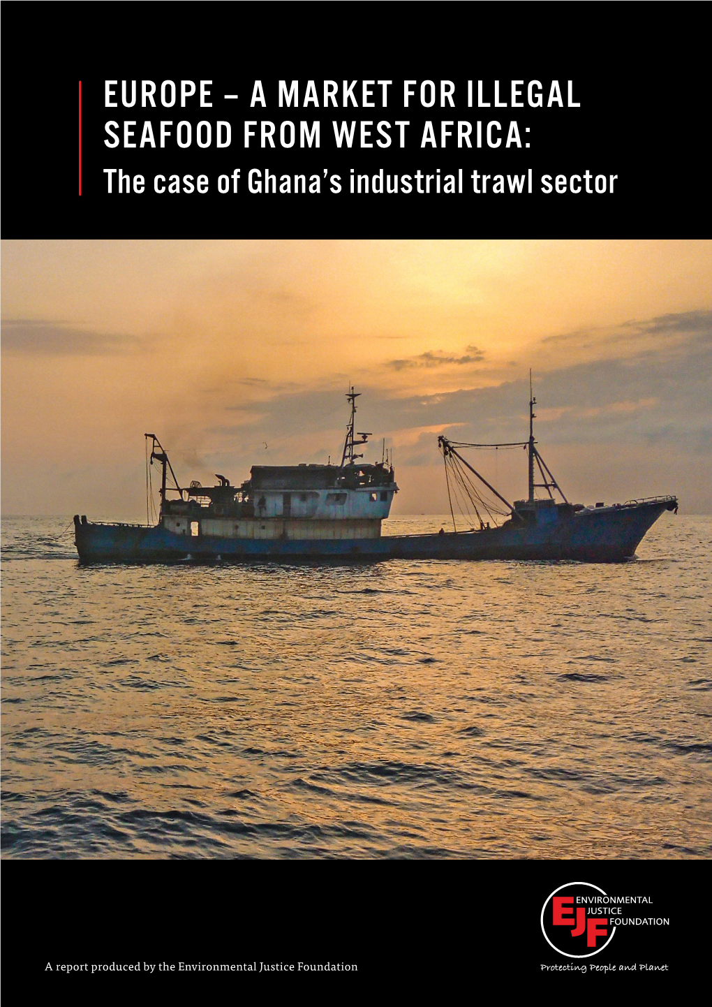 A MARKET for ILLEGAL SEAFOOD from WEST AFRICA: the Case of Ghana’S Industrial Trawl Sector