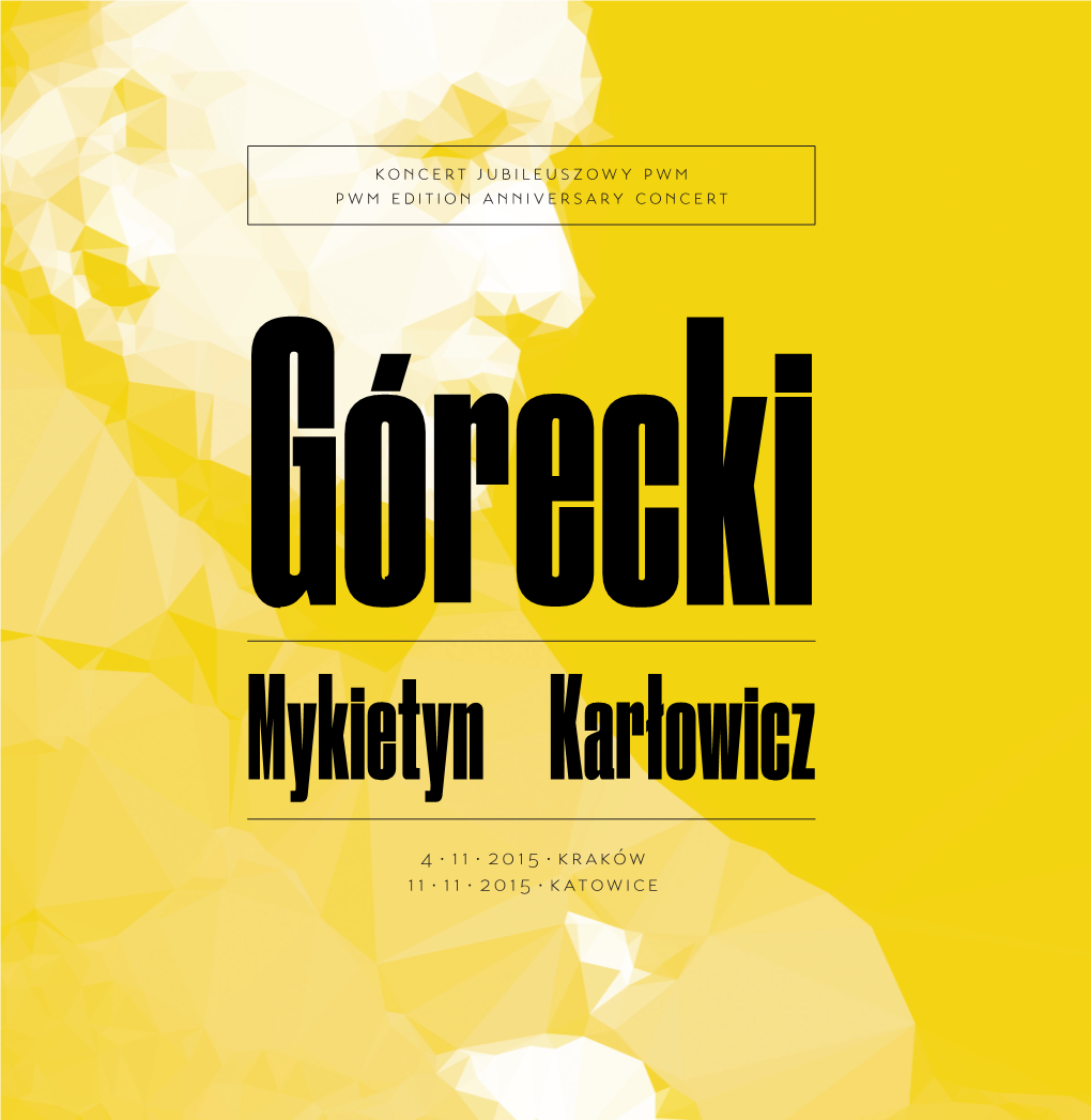 Kraków 11 · 11 · 2015 · Katowice Organizator Producenci Współorganizatorzy Organizer Producers Co-Organizers