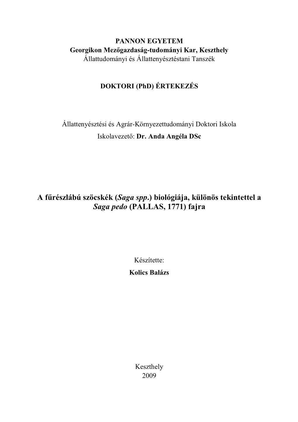 Biológiája, Különös Tekintettel a Saga Pedo (PALLAS, 1771) Fajra