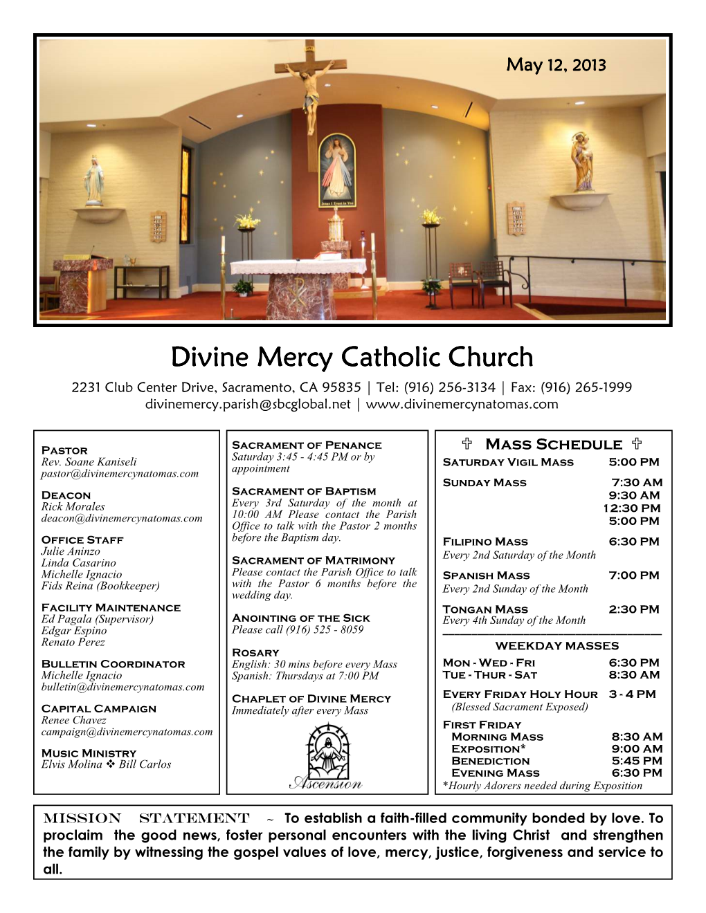 Divine Mercy Catholic Church Ascension Sunday  May 12, 2013 “God Mounts His Throne to Shouts of Joy: a Blare of Trumpets for the Lord.” ~ Responsorial Psalm 47:6