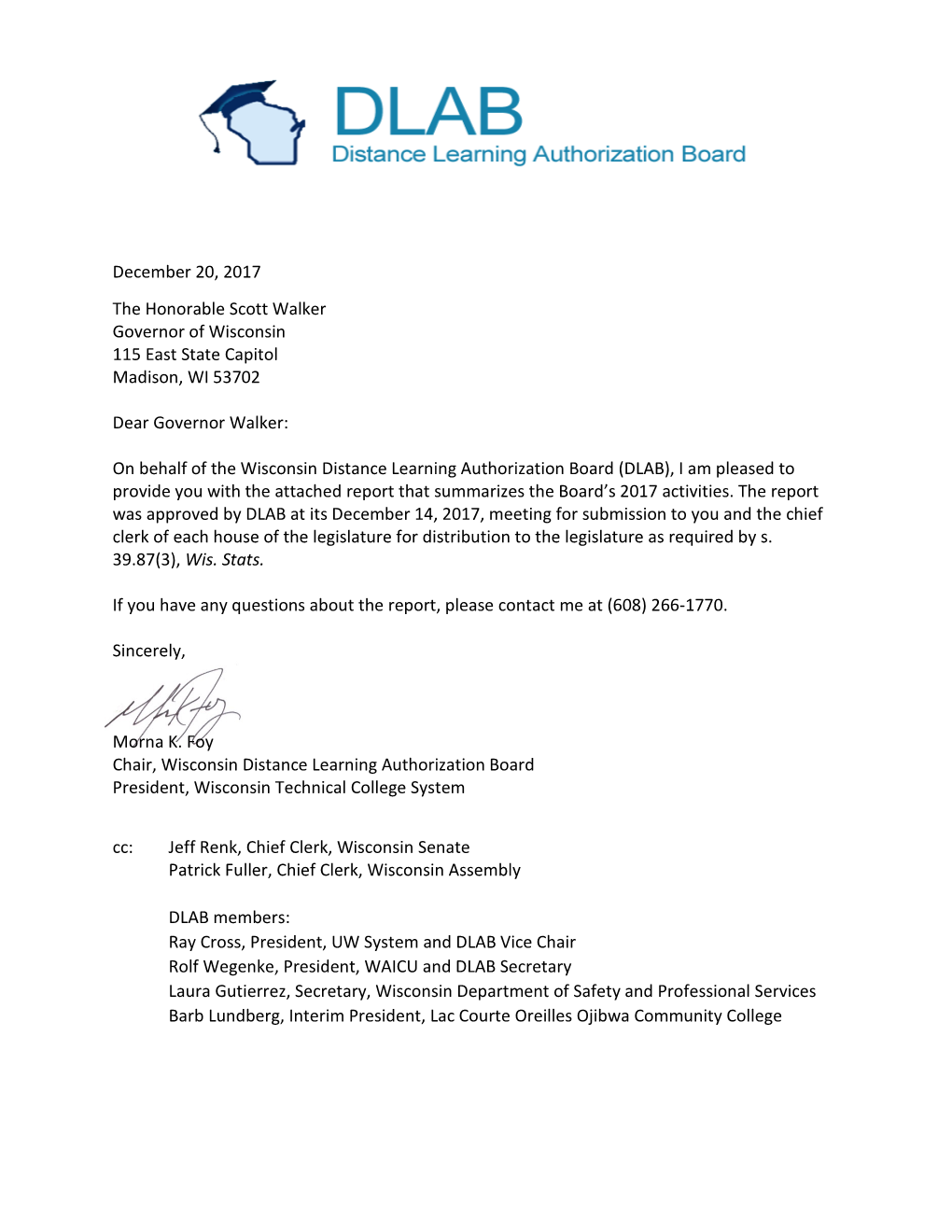 December 20, 2017 the Honorable Scott Walker Governor of Wisconsin 115 East State Capitol Madison, WI 53702